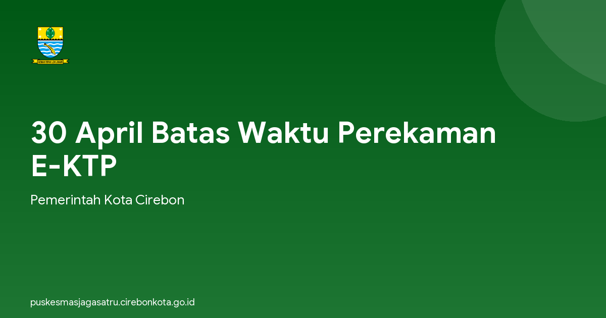 30 April Batas Waktu Perekaman E-KTP