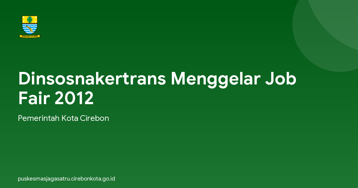 Dinsosnakertrans Menggelar Job Fair 2012
