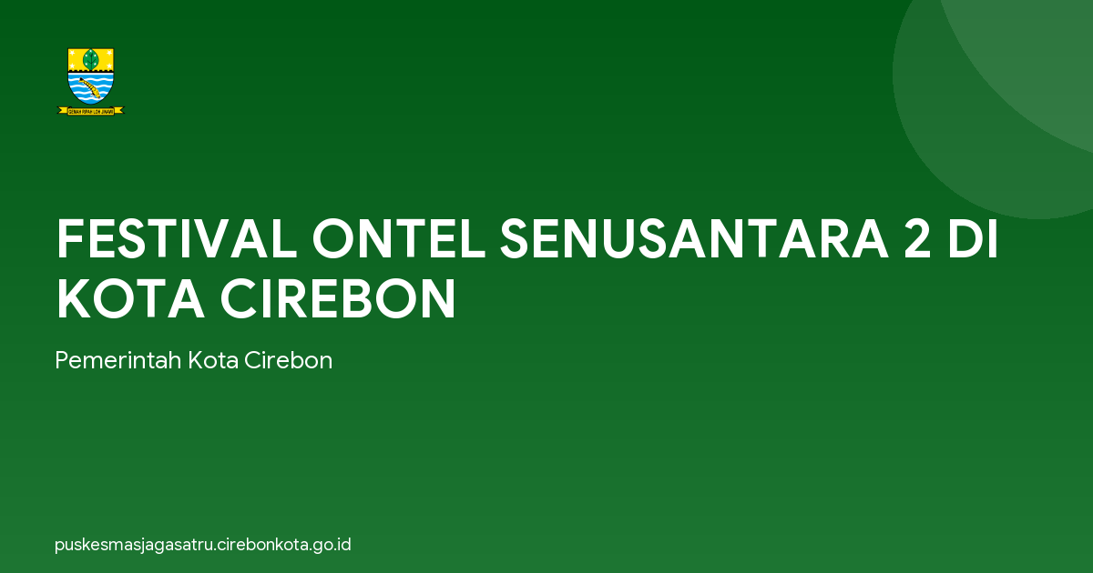 FESTIVAL ONTEL SENUSANTARA 2 DI KOTA CIREBON