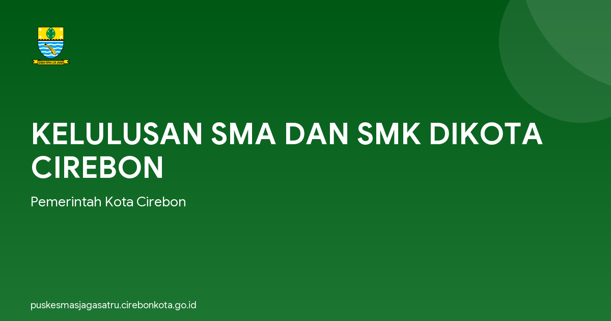 KELULUSAN SMA DAN SMK DIKOTA CIREBON