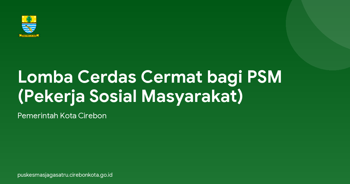 Lomba Cerdas Cermat bagi PSM (Pekerja Sosial Masyarakat)