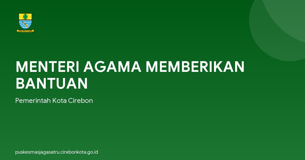 MENTERI AGAMA MEMBERIKAN BANTUAN