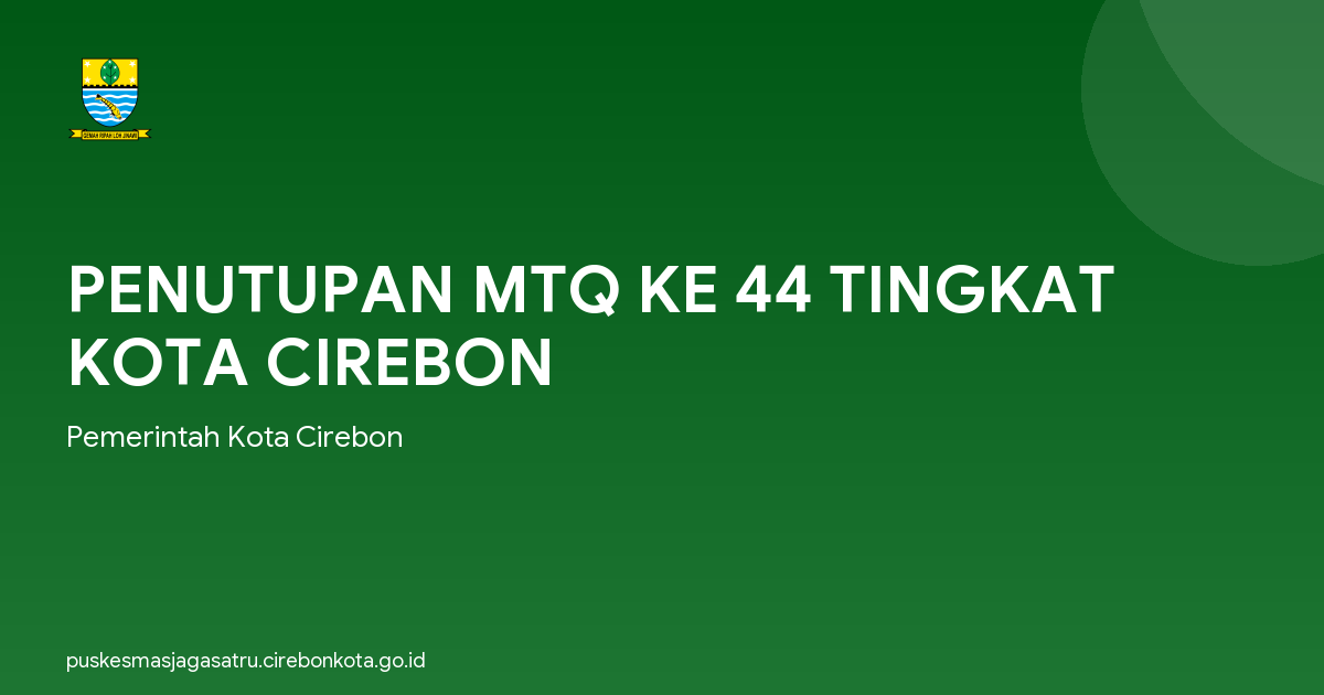 PENUTUPAN MTQ KE 44 TINGKAT KOTA CIREBON