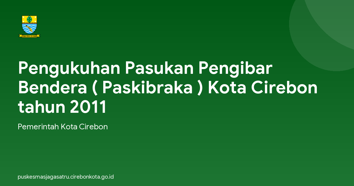 Pengukuhan Pasukan Pengibar Bendera ( Paskibraka ) Kota Cirebon tahun 2011
