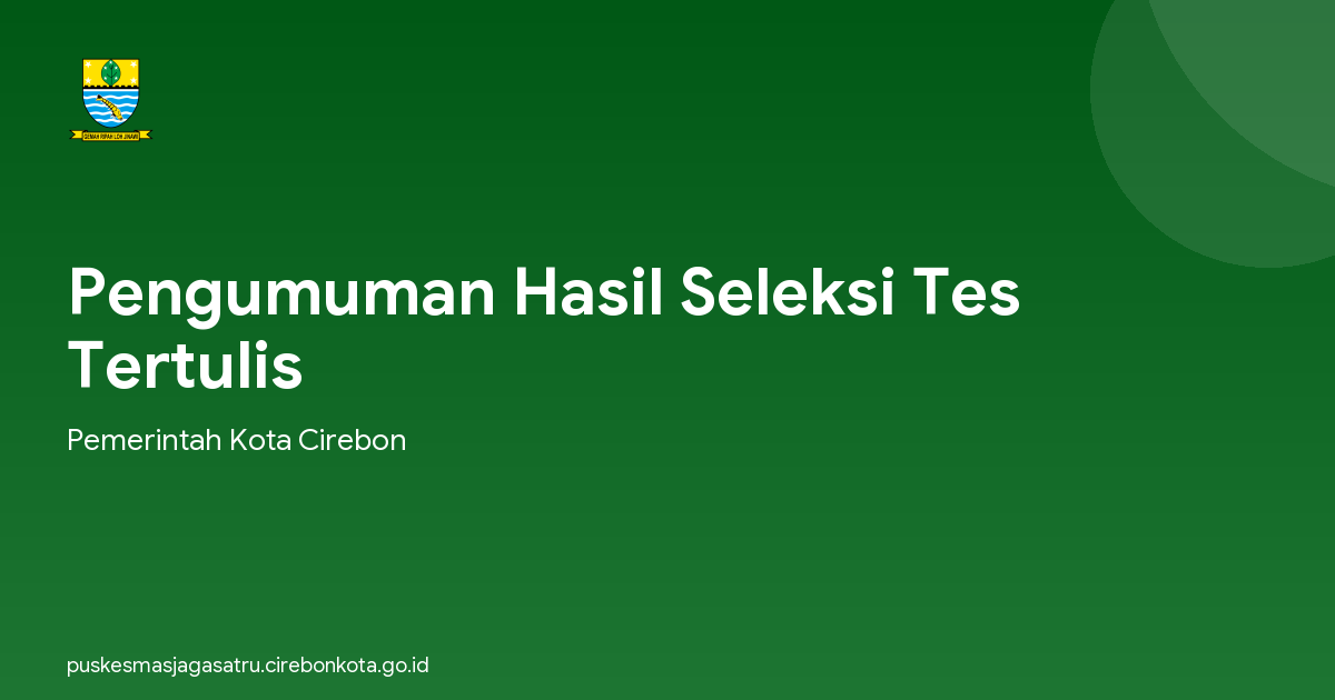 Pengumuman Hasil Seleksi Tes Tertulis