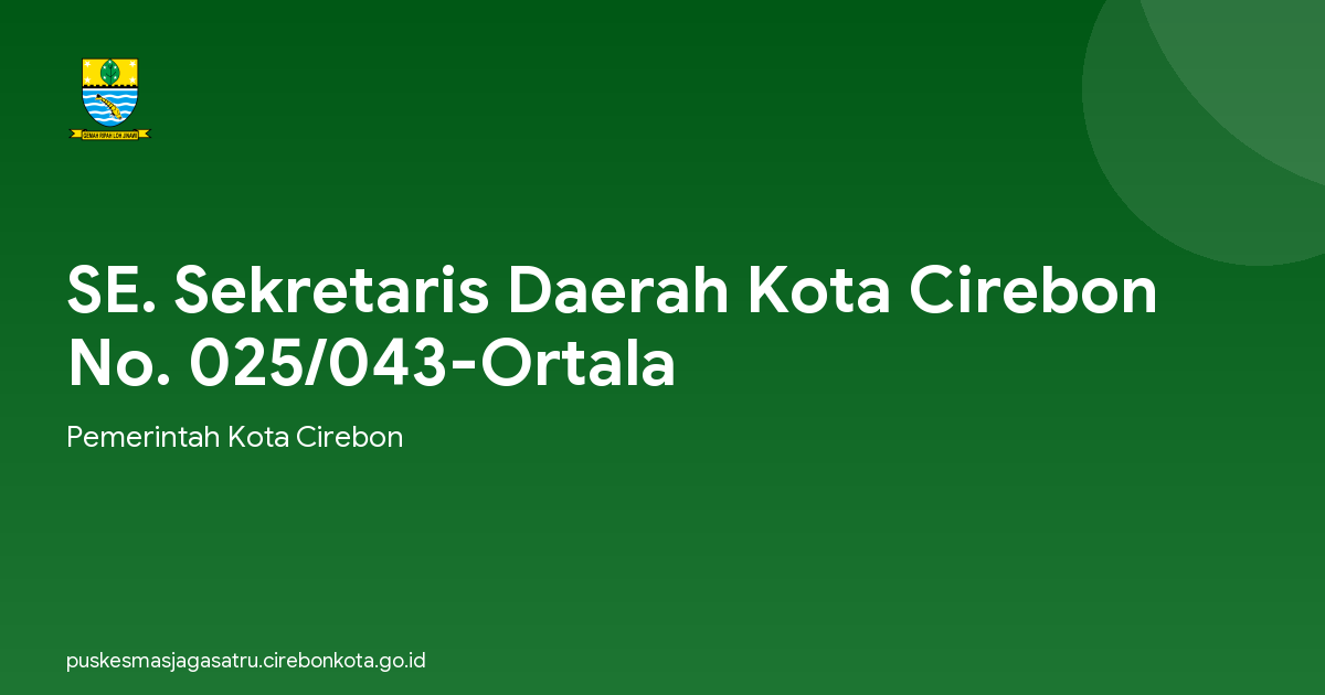 SE. Sekretaris Daerah Kota Cirebon No. 025/043-Ortala