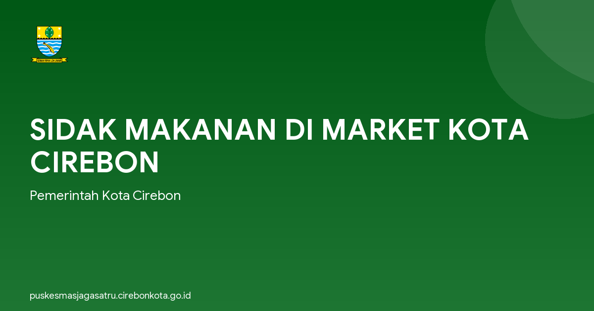 SIDAK MAKANAN DI MARKET KOTA CIREBON
