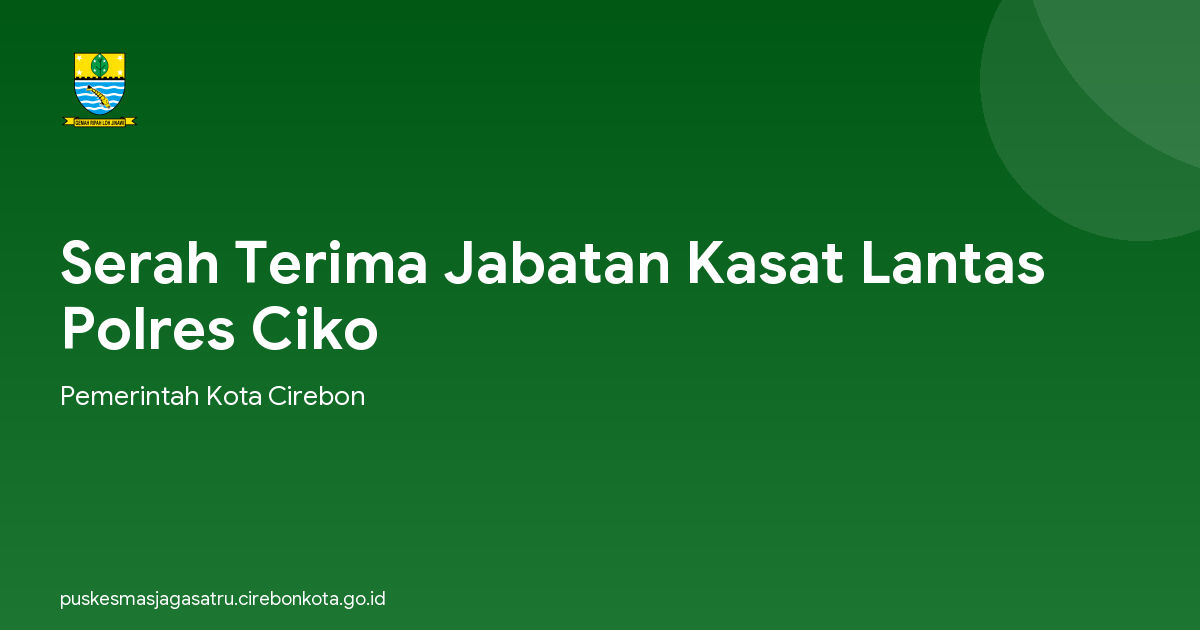 Serah Terima Jabatan Kasat Lantas Polres Ciko
