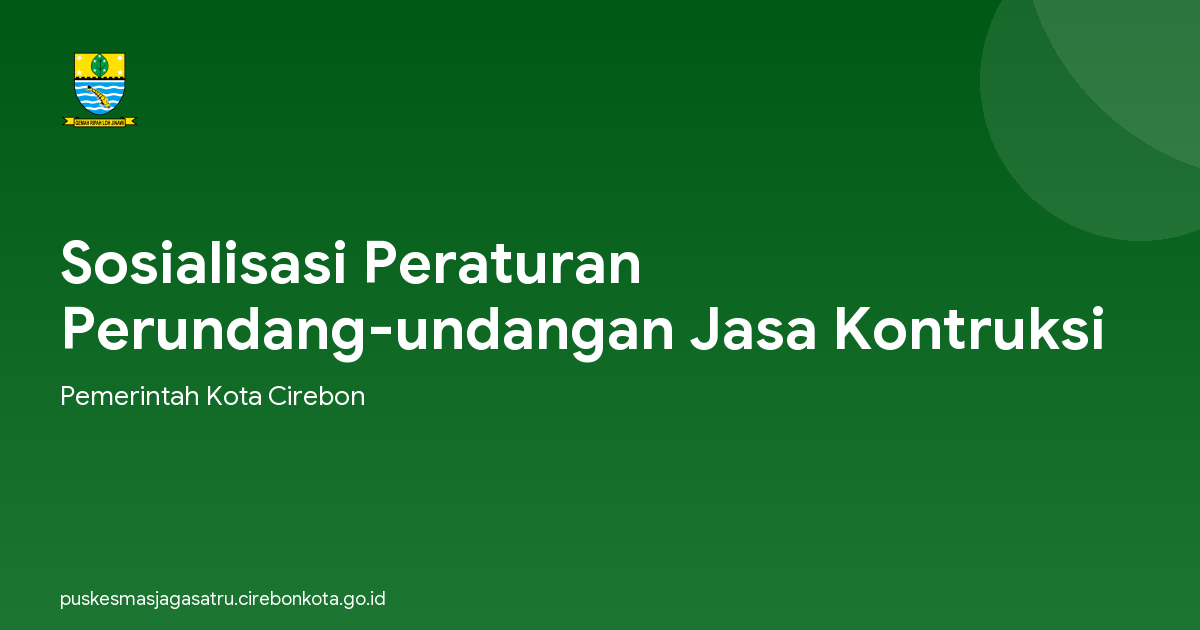 Sosialisasi Peraturan Perundang-undangan Jasa Kontruksi