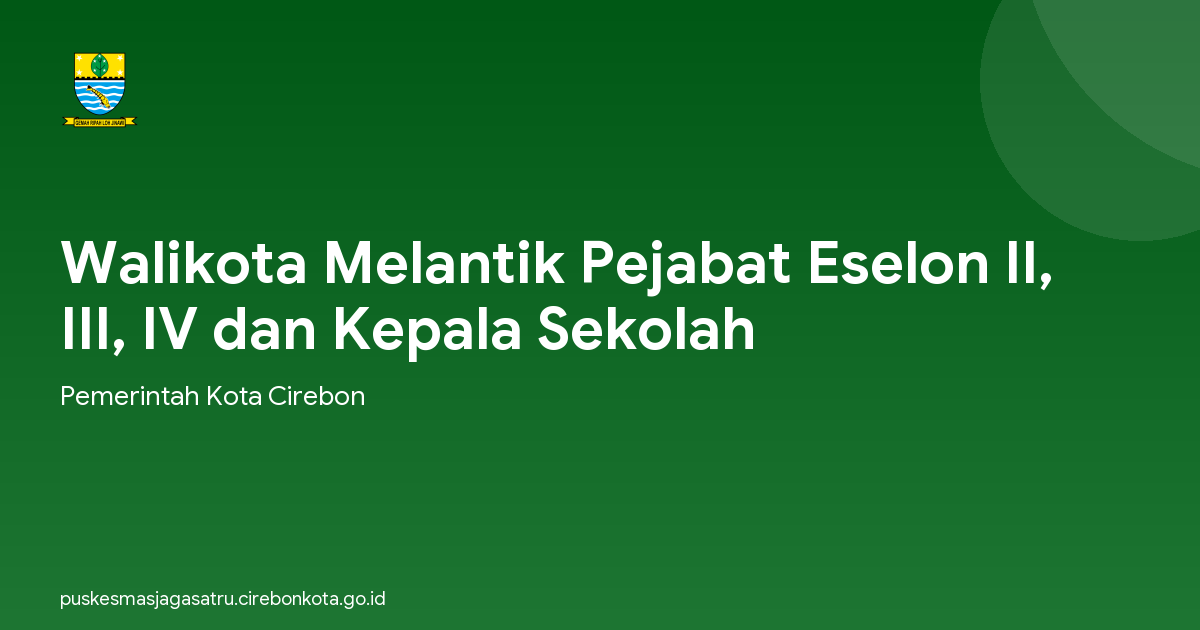 Walikota Melantik Pejabat Eselon II, III, IV dan Kepala Sekolah