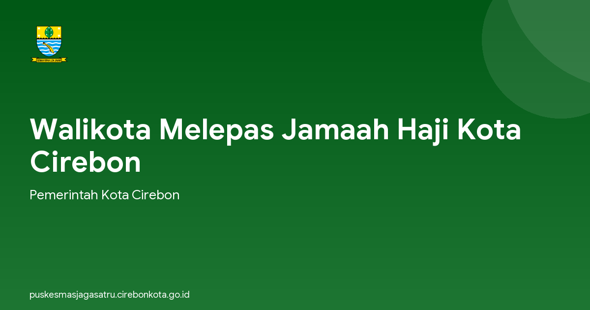 Walikota Melepas Jamaah Haji Kota Cirebon