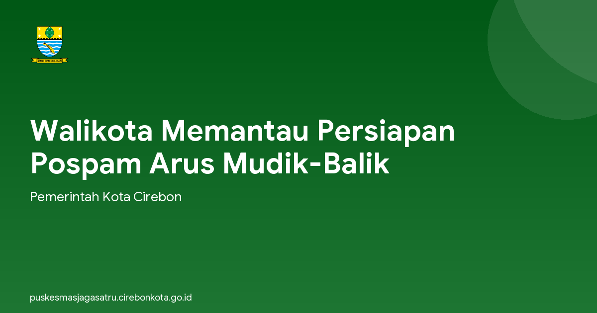 Walikota Memantau Persiapan Pospam Arus Mudik-Balik