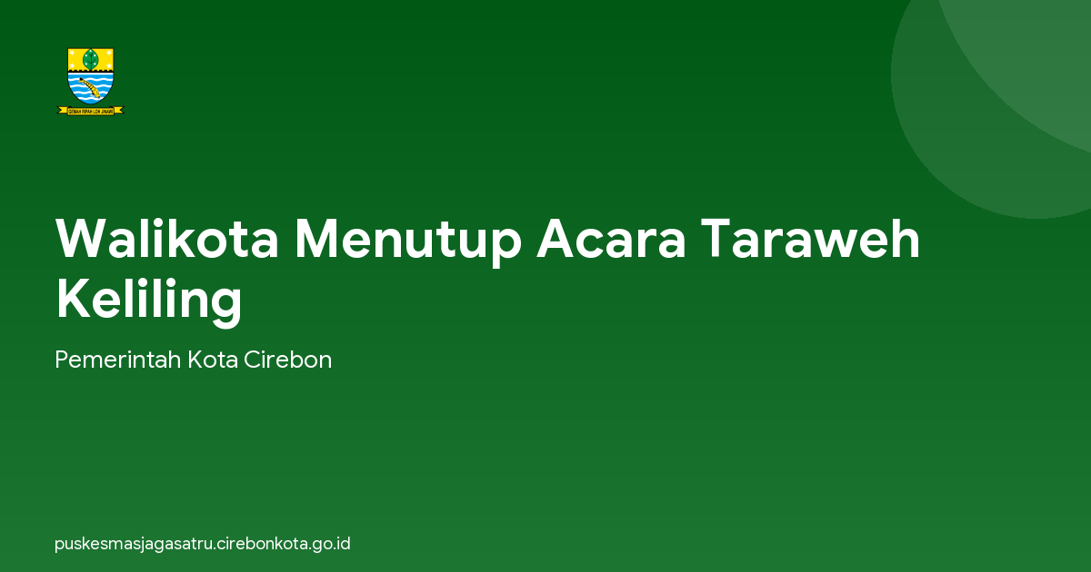 Walikota Menutup Acara Taraweh Keliling