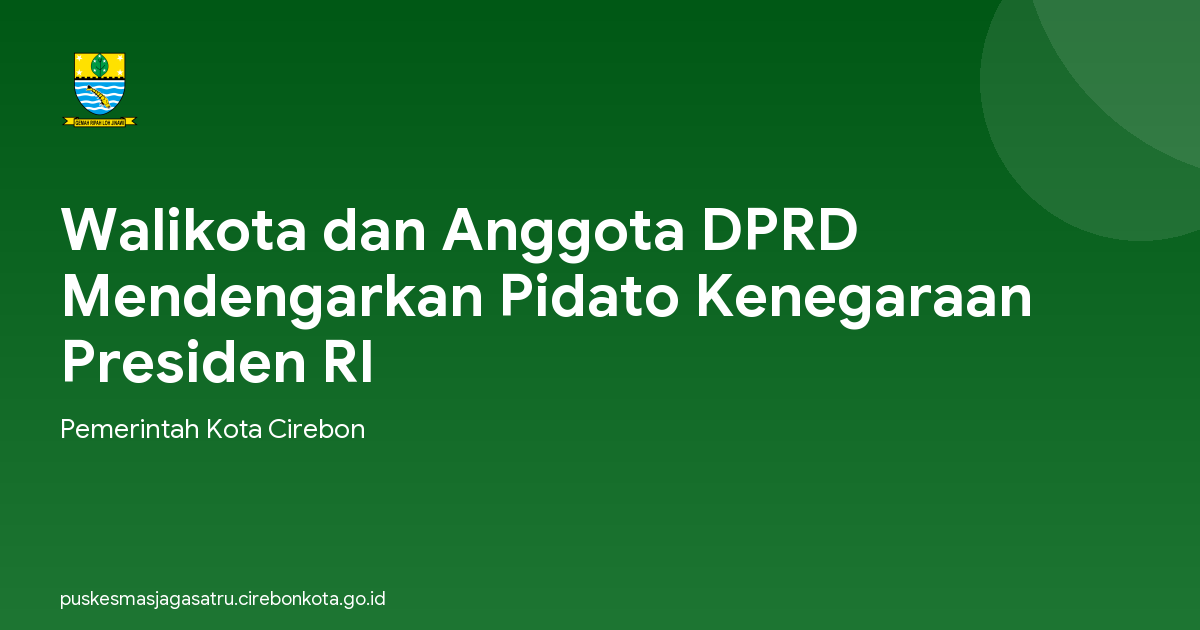 Walikota dan Anggota DPRD Mendengarkan Pidato Kenegaraan Presiden RI